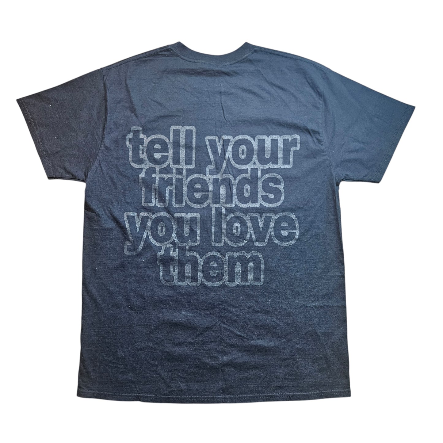 Always Do What You Should Do ‘tell Your Friends You Love Them’ Graphic