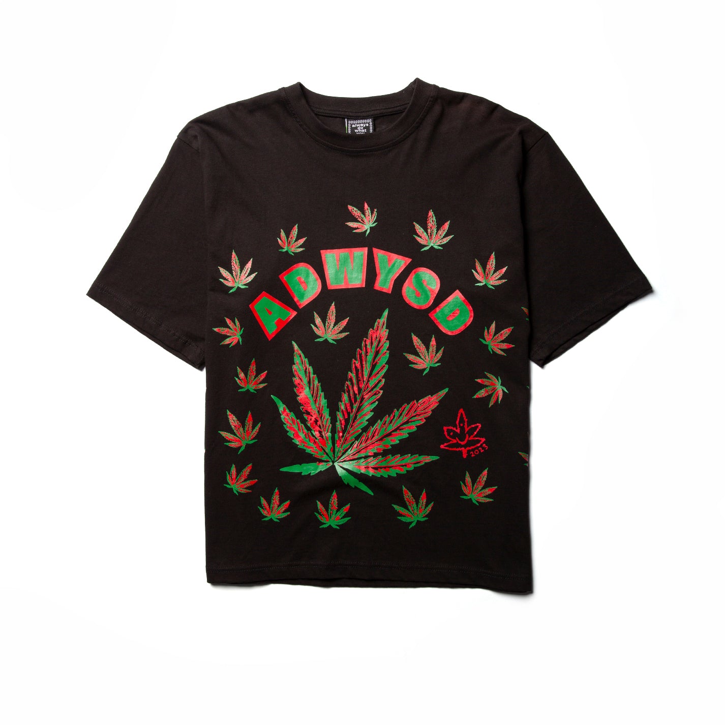 Always Do What You Should Do Legalise It T-shirt